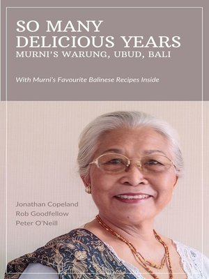 cover image of So Many Delicious Years, Murni's Warung, Ubud, Bali